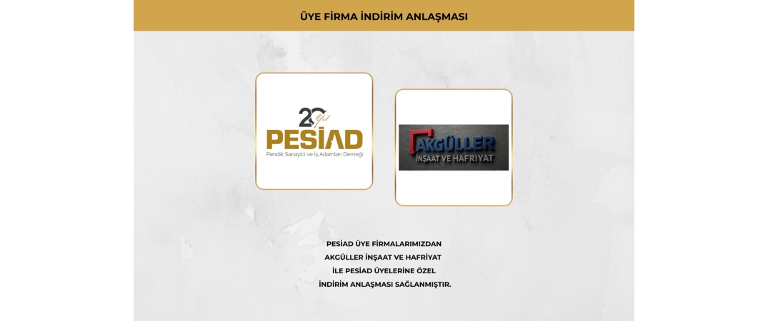 AKGÜLLER İNŞAAT VE HAFRİYAT İLE ÜYELERİMİZE ÖZEL İŞ BİRLİĞİ ANLAŞMASI