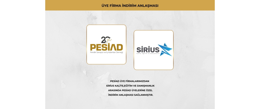 SİRİUS KALİTE,EĞİTİM VE DANIŞMANLIK İLE ÜYELERİMİZE ÖZEL İŞ BİRLİĞİ ANLAŞMASI