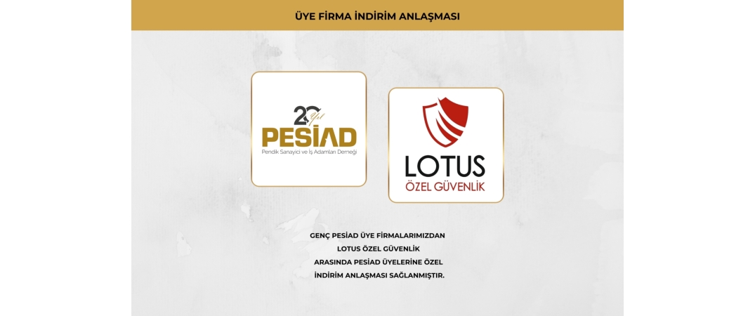 LOTUS ÖZEL GÜVENLİK İLE ÜYELERİMİZE ÖZEL İŞ BİRLİĞİ ANLAŞMAS