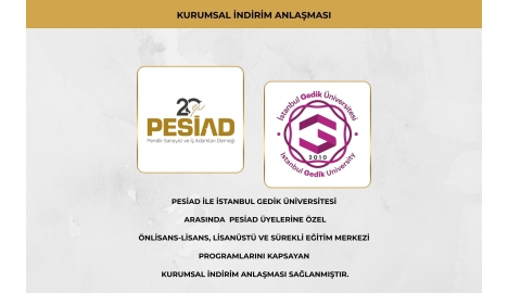 PESİAD-İSTANBUL GEDİK ÜNİVERSİTESİ ANLAŞMASI