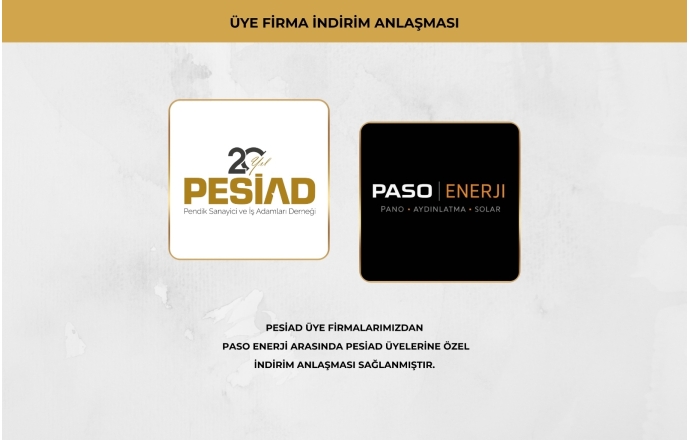 PASO ENERJİ İLE ÜYELERİMİZE ÖZEL İŞ BİRLİĞİ ANLAŞMASI
