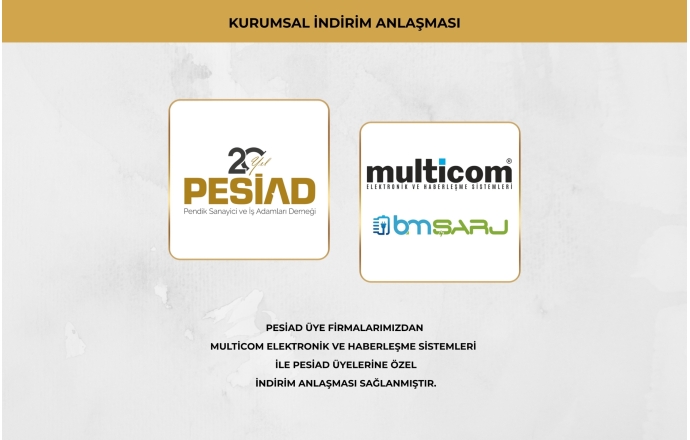 MULTİCOM ELEKTRONİK VE HABERLEŞME SİSTEMLERİ İLE ÜYELERİMİZE ÖZEL İŞ BİRLİĞİ ANLAŞMASI SAĞLANMIŞTIR.