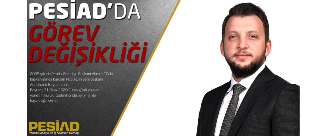 PESİAD da Görev Değişikliği