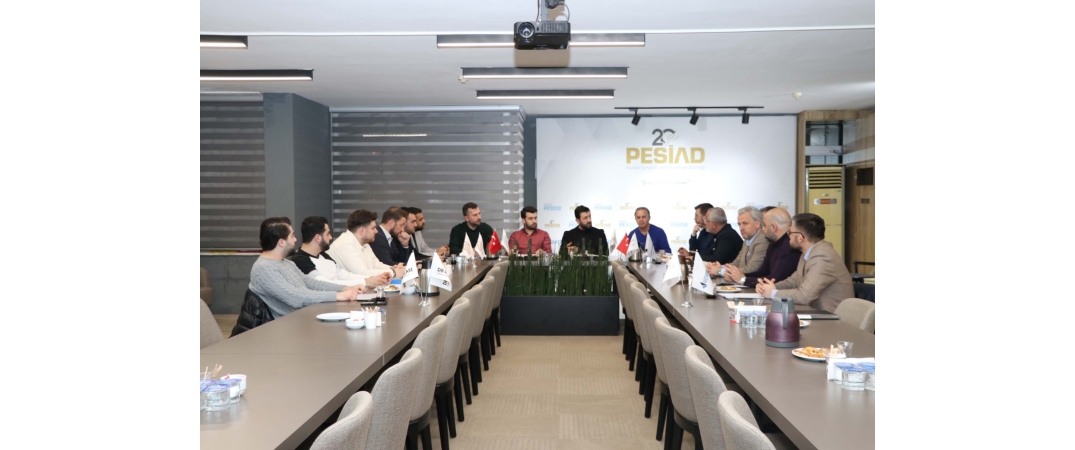 PESİAD ve Genç PESİAD Ortak Yönetim Kurulu toplantısı gerçekleştirilmiştir.