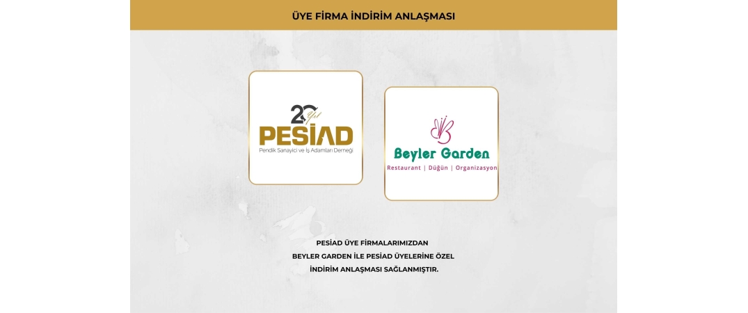 BEYLER GARDEN İLE ÜYELERİMİZE ÖZEL İŞ BİRLİĞİ ANLAŞMA