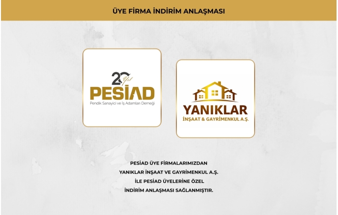 YANIKLAR İNŞAAT VE GAYRİMENKUL A.Ş İLE ÜYELERİMİZE ÖZEL İŞ BİRLİĞİ ANLAŞMASI