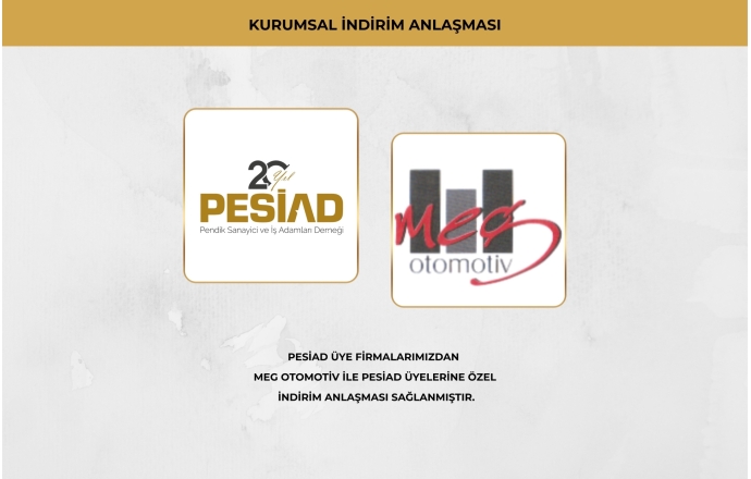 MEG OTOMOTİV İLE ÜYELERİMİZE ÖZEL İŞ BİRLİĞİ ANLAŞMASI
