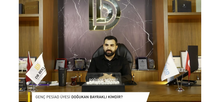 PESİAD Üye Tanıtım Serisi Bölüm 46 "Doğukan BAYRAKLI" - DB REKLAM