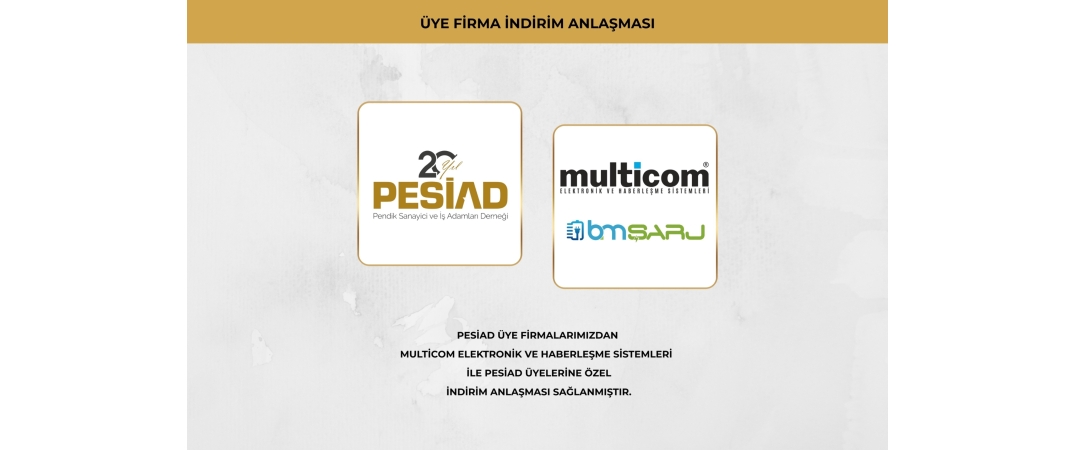 MULTİCOM ELEKTRONİK VE HABERLEŞME SİSTEMLERİ İLE ÜYELERİMİZE ÖZEL İŞ BİRLİĞİ ANLAŞMASI