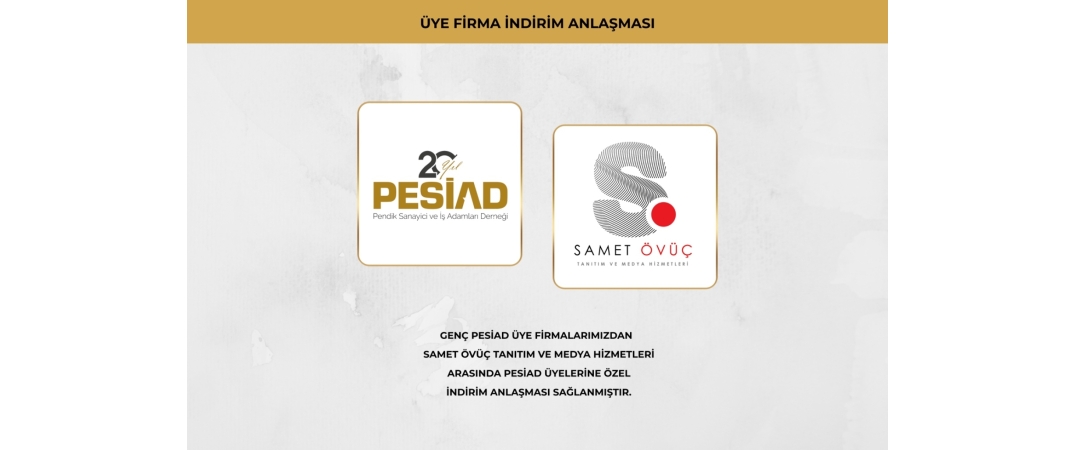 SAMET ÖVÜÇ TANITIM VE MEDYA HİZMETLERİ İLE ÜYELERİMİZE ÖZEL İŞ BİRLİĞİ ANLAŞMASI