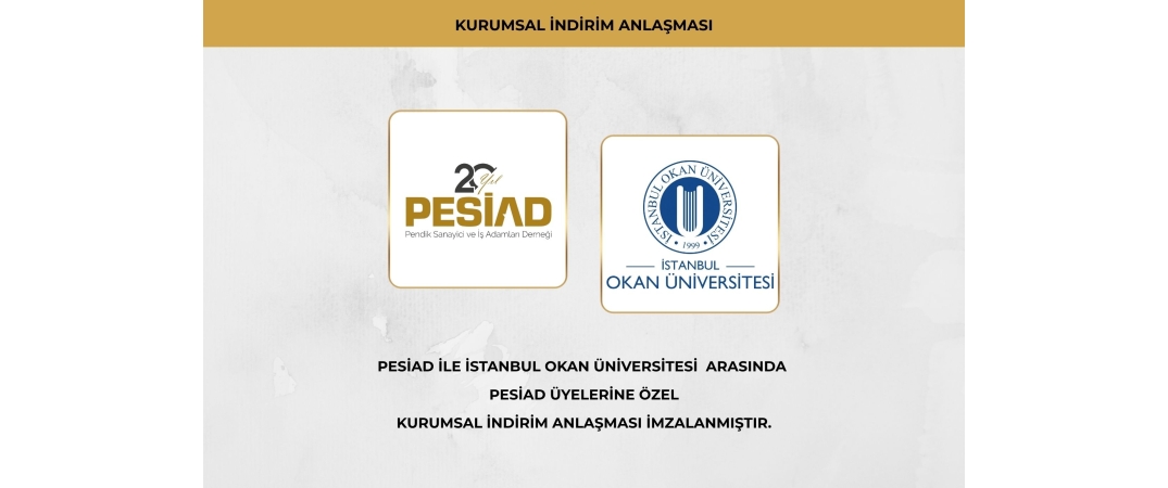 İSTANBUL OKAN ÜNİVERSİTESİ İLE ÜYELERİMİZE ÖZEL KURUMSAL İNDİRİM ANLAŞMASI