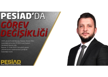 PESİAD da Görev Değişikliği