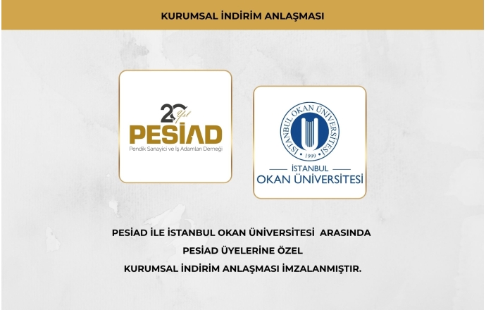 İSTANBUL OKAN ÜNİVERSİTESİ İLE ÜYELERİMİZE ÖZEL KURUMSAL İNDİRİM ANLAŞMASI